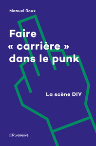 FAIRE "CARRIERE" DANS LE PUNK - LA SCENE DIY