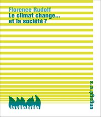 LE CLIMAT CHANGE... ET LA SOCIETE ?