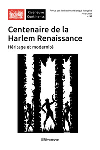 CENTENAIRE DE LA HARLEM RENAISSANCE, HERITAGE ET MODERNITE - RIVENEUVE CONTINENTS N 38