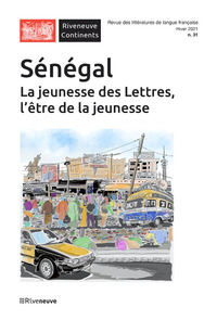 RIVENEUVE CONTINENTS - N  31 SENEGAL. LA JEUNESSE DES LETTRES, L'ETRE DE LA JEUNESSE