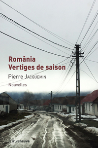 ROMANIA, VERTIGES DE SAISON