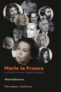 MARIE LA FRANCE - LE POUVOIR EST UNE TRAGEDIE CLASSIQUE