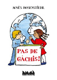 Pas de gachis !