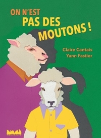 ON N'EST PAS DES MOUTONS !