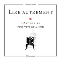 Lire autrement ? - Un art de lire plus vite et mieux