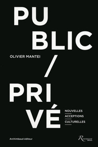 Public / privé nouvelles acceptions culturelles