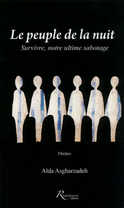 Le peuple de la nuit - Survivre, notre ultime sabotage
