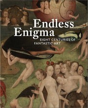 Endless Enigma : Eight Centuries of Fantastic Art /anglais