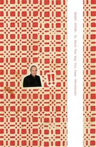 KAARI UPSON: GO BACK THE WAY YOU CAME (NOTEBOOK) /ANGLAIS