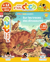 MAGAZINE P'TITS DOCS N  1 - SUR LES TRACES DES DINOSAURES