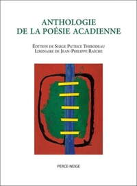 ANTHOLOGIE DE LA POESIE ACADIENNE