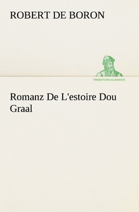 Romanz De L'estoire Dou Graal