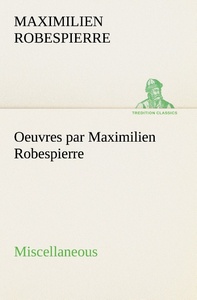 Oeuvres par Maximilien Robespierre — Miscellaneous