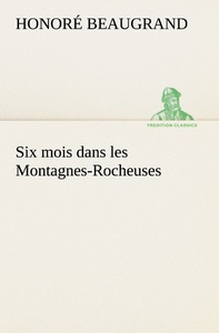 Six mois dans les Montagnes-Rocheuses