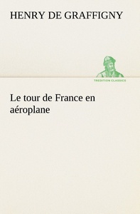 Le tour de France en aéroplane