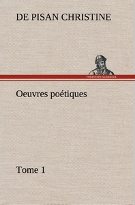 Oeuvres poétiques Tome 1