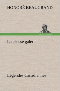 La chasse galerie Légendes Canadiennes