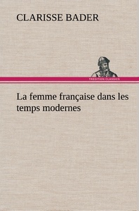 La femme française dans les temps modernes