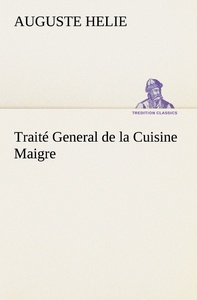 Traité General de la Cuisine Maigre