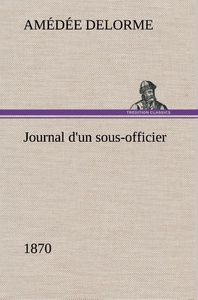 Journal d'un sous-officier, 1870