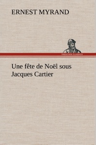 Une fête de Noël sous Jacques Cartier
