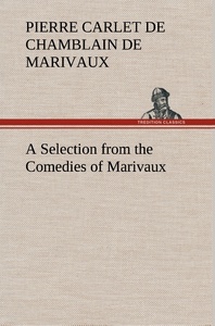 A Selection from the Comedies of Marivaux