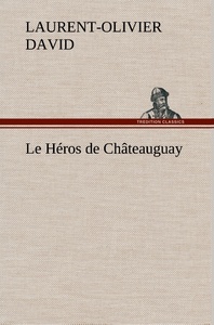 Le Héros de Châteauguay