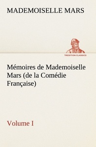 Mémoires de Mademoiselle Mars (volume I) (de la Comédie Française)