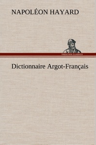 Dictionnaire Argot-Français