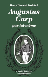 AUGUSTUS CARP PAR LUI-MEME - OU L'AUTOBIOGRAPHIE D'UN AUTHEN