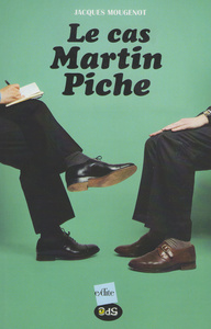 Le Cas Martin Piche