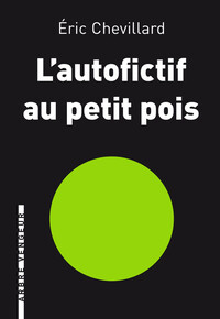 L'AUTOFICTIF AU PETIT POIS