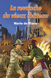 LES CHEVALIERS DU VINGT ET UNIEME SIECLE - T02 - LA REVANCHE DU VIEUX CHATEAU