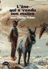 L’Âne qui a vendu son Maître ou Il n'est pas question de quatrième dimension - Conte