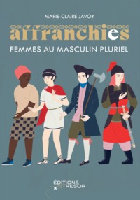 AFFRANCHIES - FEMMES AU MASCULIN PLURIEL - ILLUSTRATIONS, NOIR ET BLANC