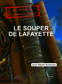 Le souper de Lafayette (tome 3 de la série)