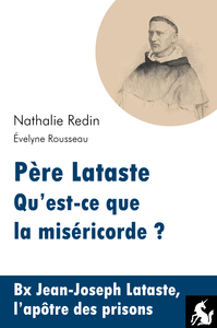 Père Lataste - Qu'est-ce que la miséricorde ?