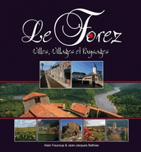 Le forez, villes, villages et paysages