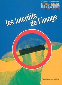 ICONE-IMAGE N 2 / 2005 - LES INTERDITS DE L'IMAGE