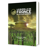 LA MURAILLE DE FRANCE OU LA LIGNE MAGINOT - LA FORTIFICATION FRANCAISE DE 1940, SA PLACE DANS L'EVOL