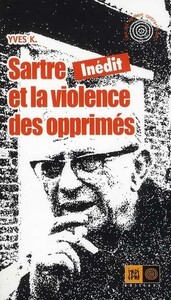 SARTRE ET LA VIOLENCE DES OPPRIMES