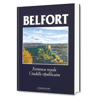 BELFORT - FORTERESSE ROYALE - CITADELLE REPUBLICAINE