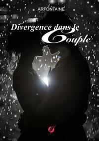 DIVERGENCE DANS LE COUPLE
