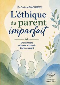 L'ETHIQUE DU PARENT IMPARFAIT