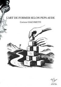L'ART DE FORMER SELON PEPS AUDE