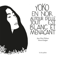 YOKO EN NOIR AUTOUR D'ELLE TOUT EST BLANC ET MENACANT