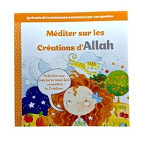 APPRENDRE QUI EST ALLAH MéDITER SUR LA CRéATION D'ALLAH