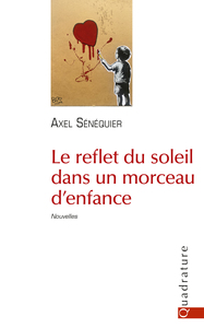 Le reflet du soleil dans un morceau d'enfance