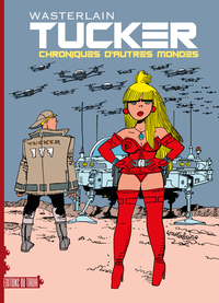 TUCKER - TOME 1 : CHRONIQUES D'AUTRES MONDES