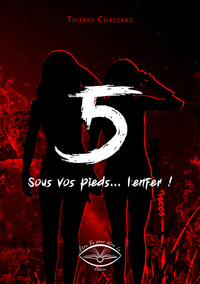 5, sous vos pieds, l'enfer